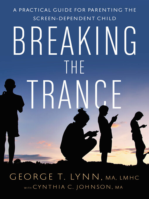 Title details for Breaking the Trance by George T. Lynn - Available